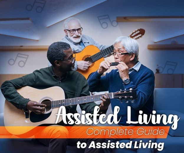 Assisted Living: Complete Guide to Assisted Living