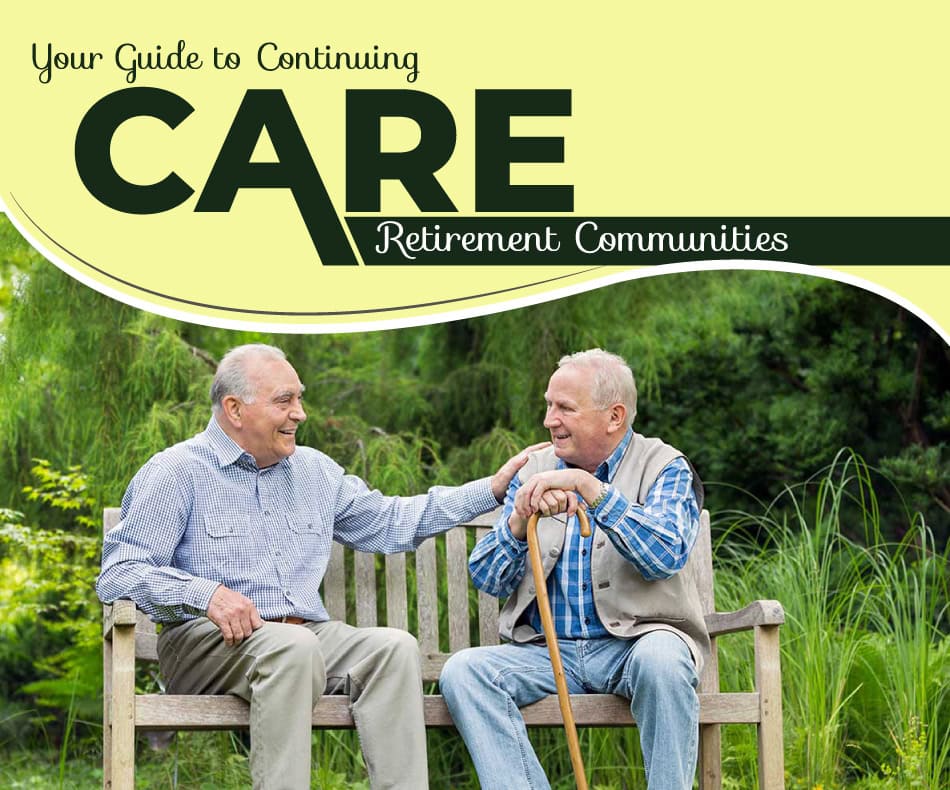 Your Guide to Continuing Care Retirement Communities